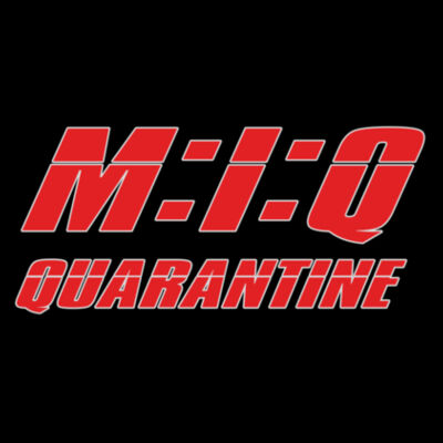 Mission: Impossible - Quarantine Design